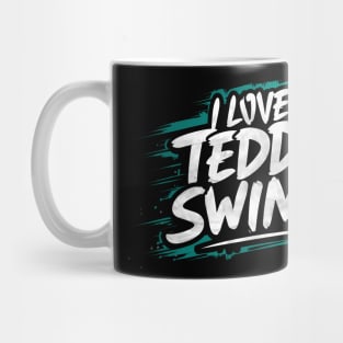 I Love Teddy Swims Mug